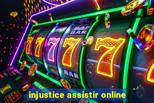 injustice assistir online