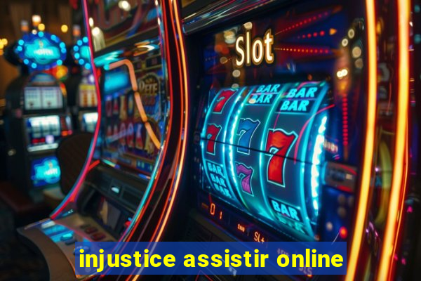 injustice assistir online