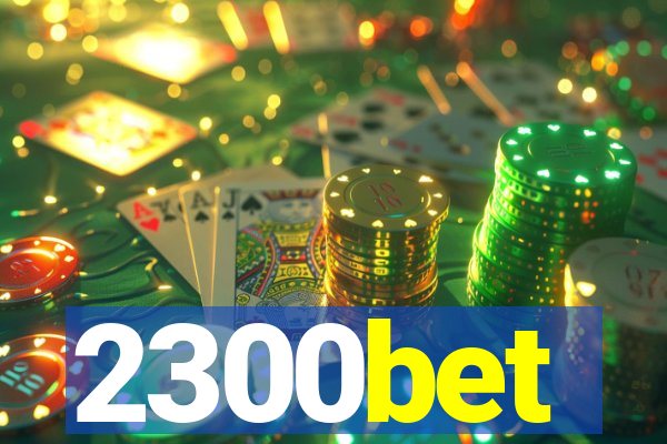 2300bet