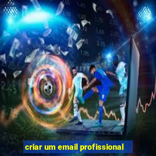 criar um email profissional