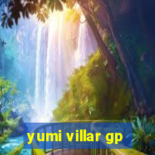 yumi villar gp