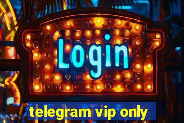 telegram vip only