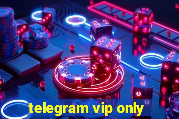 telegram vip only