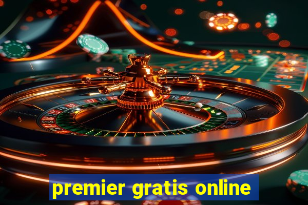 premier gratis online