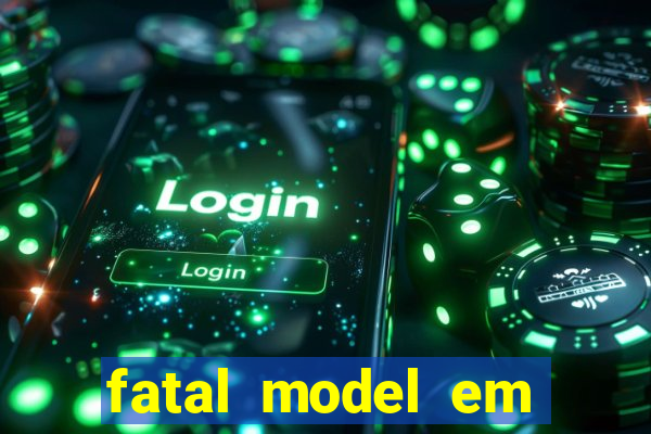 fatal model em porto nacional