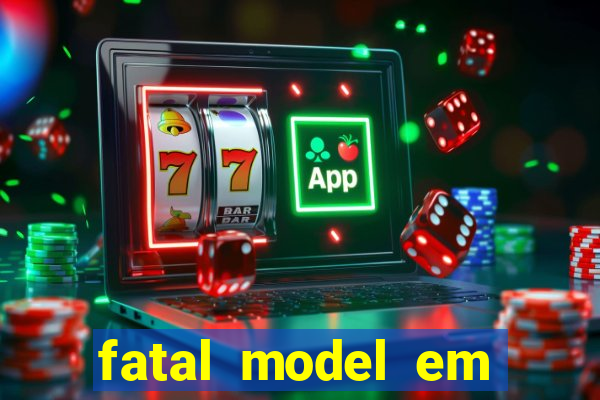 fatal model em porto nacional