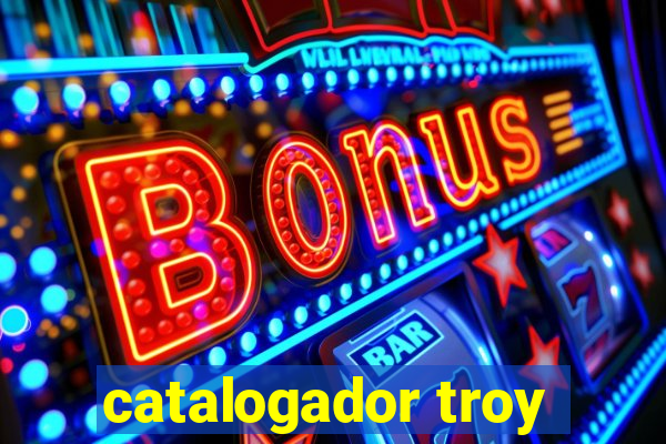 catalogador troy