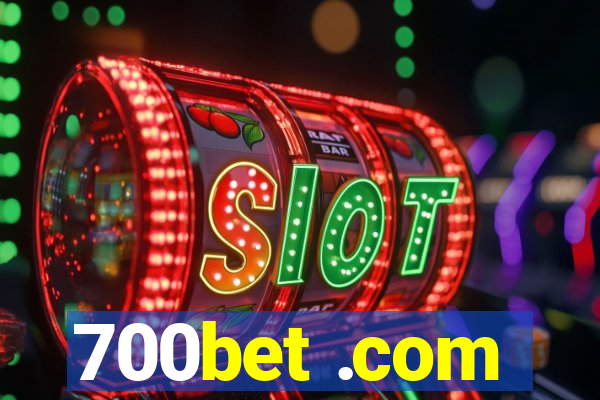 700bet .com