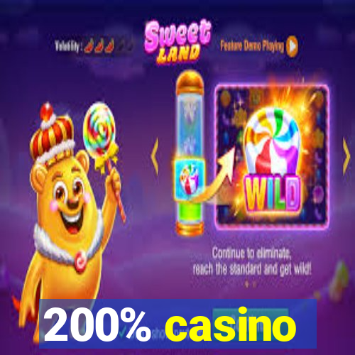 200% casino