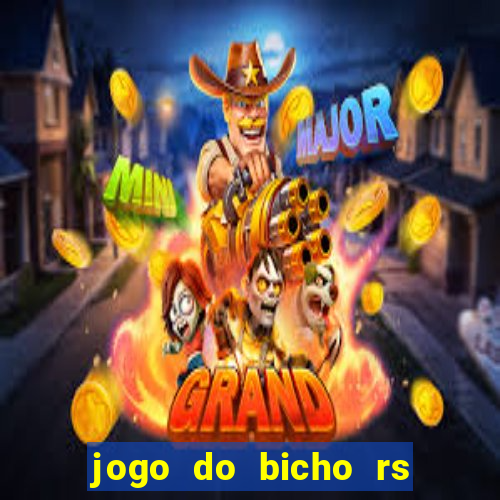 jogo do bicho rs resultado certo de hoje 14h 18h rs consulta