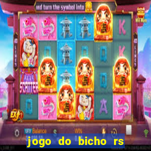 jogo do bicho rs resultado certo de hoje 14h 18h rs consulta