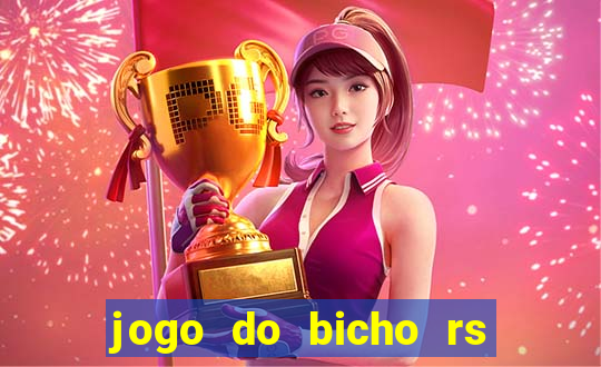 jogo do bicho rs resultado certo de hoje 14h 18h rs consulta