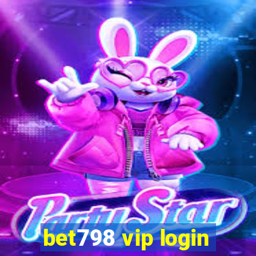 bet798 vip login