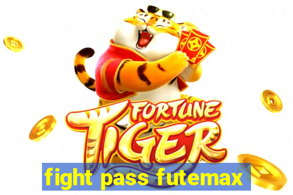 fight pass futemax