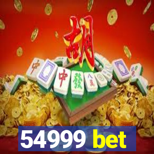 54999 bet