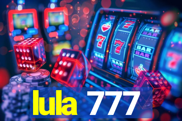 lula 777