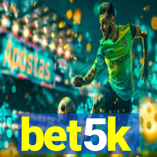 bet5k