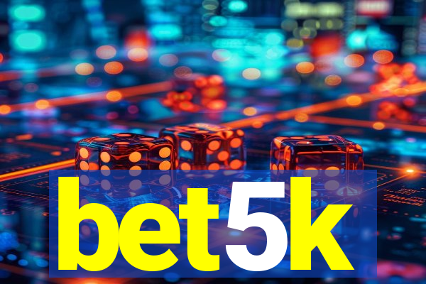 bet5k