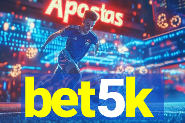 bet5k