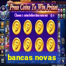 bancas novas