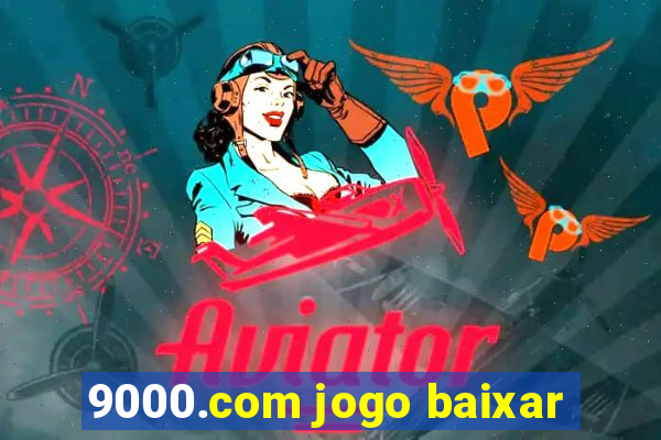 9000.com jogo baixar