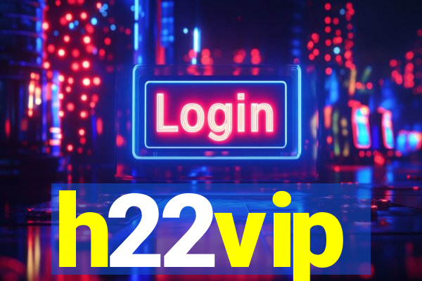 h22vip