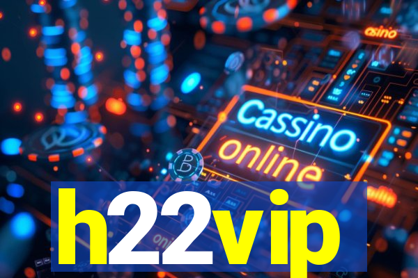 h22vip