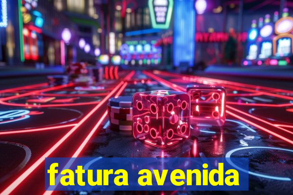 fatura avenida