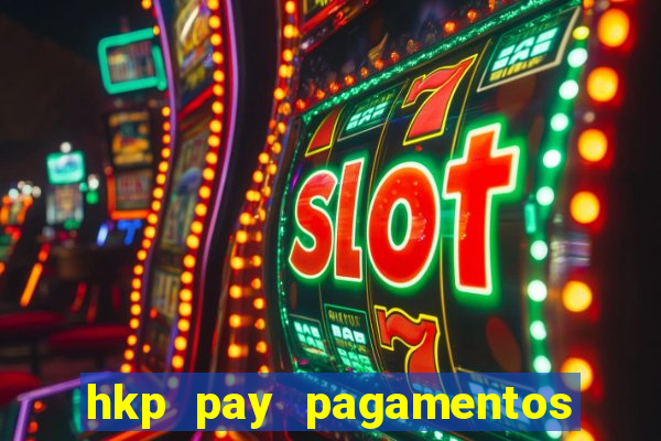 hkp pay pagamentos ltda jogo do tigre