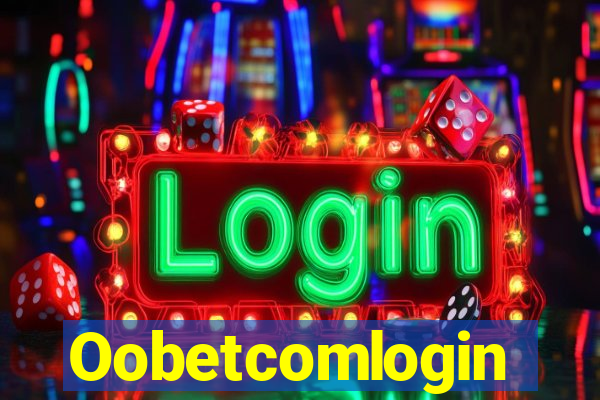 Oobetcomlogin