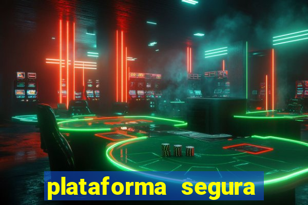 plataforma segura para ganhar dinheiro