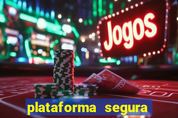 plataforma segura para ganhar dinheiro