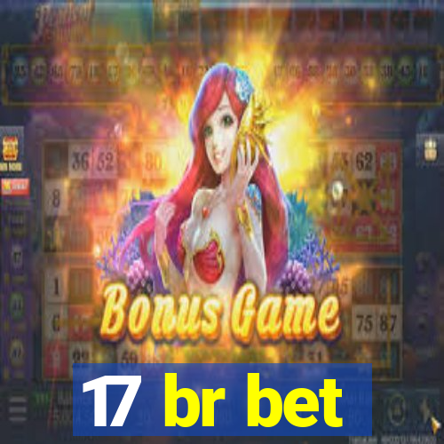 17 br bet