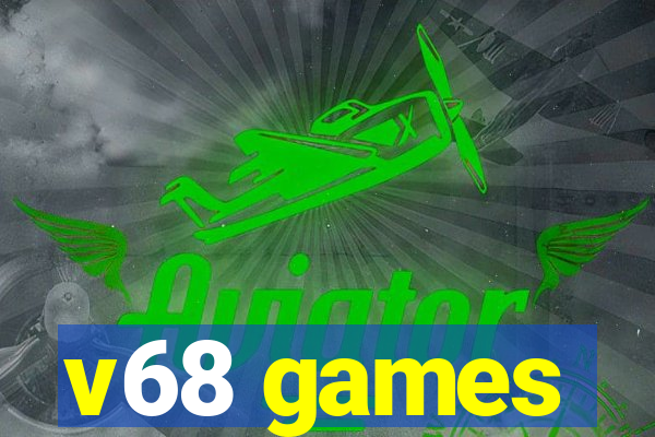 v68 games