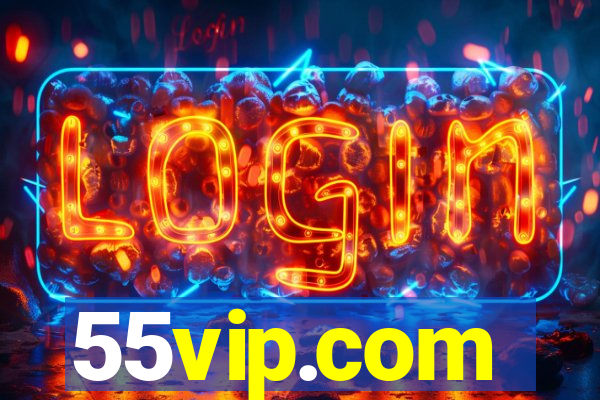 55vip.com