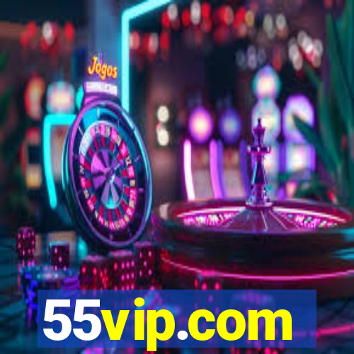 55vip.com