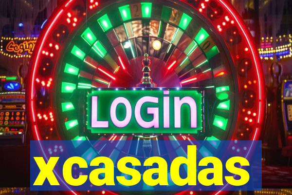 xcasadas