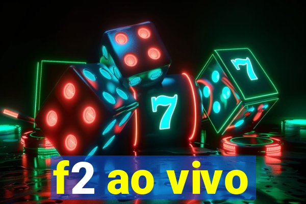 f2 ao vivo