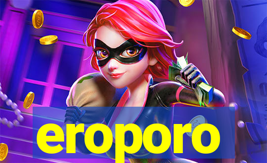 eroporo