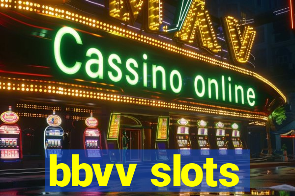 bbvv slots