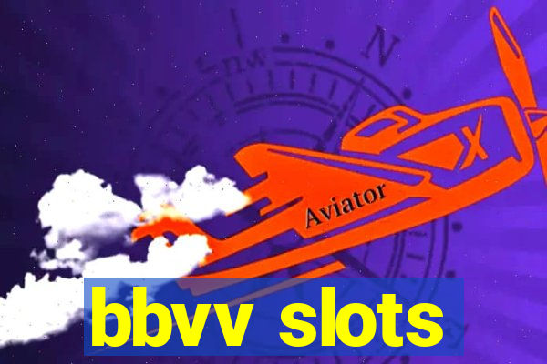 bbvv slots