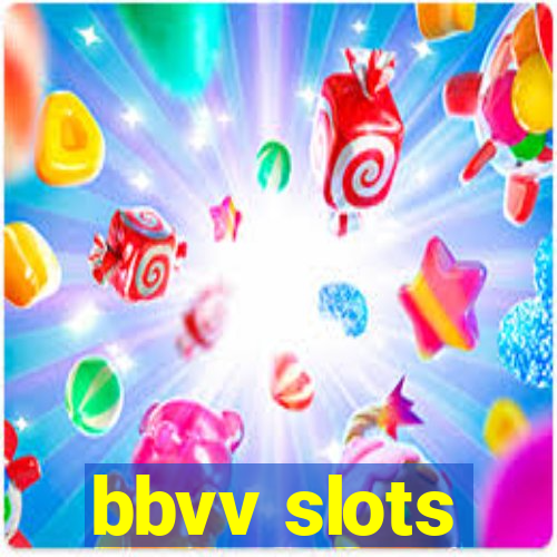 bbvv slots