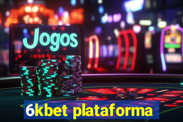 6kbet plataforma