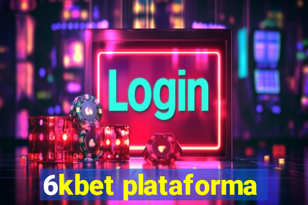 6kbet plataforma