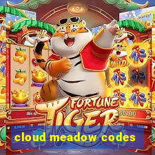 cloud meadow codes