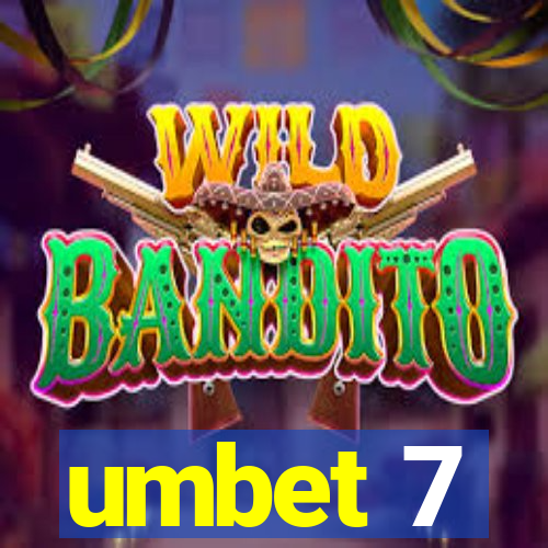 umbet 7