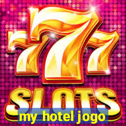 my hotel jogo