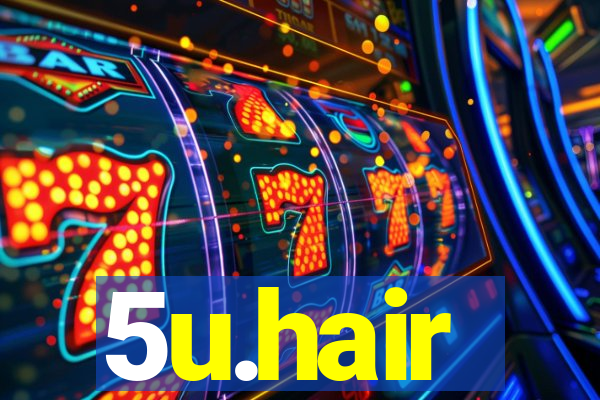 5u.hair