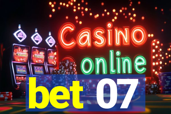 bet 07