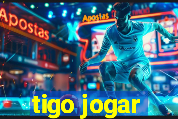 tigo jogar